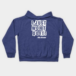 Just Wont Do it Kids Hoodie